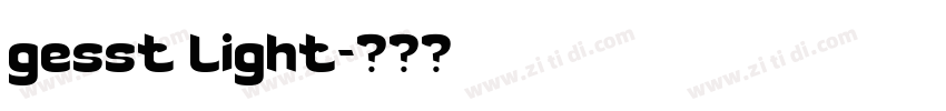 gesst light字体转换 gesst light字体转换